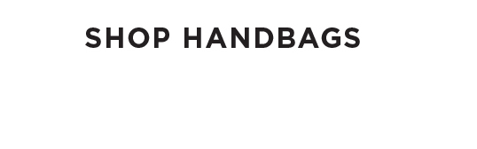 SHOP HANDBAGS