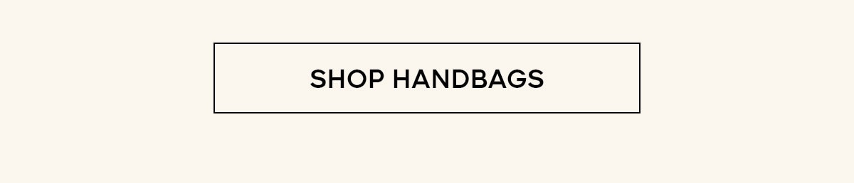 SHOP HANDBAGS