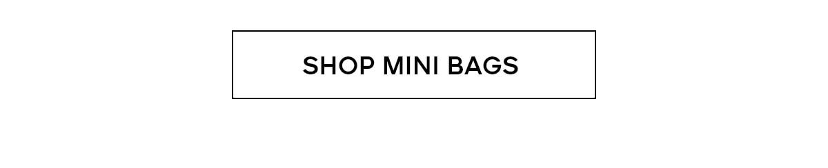 SHOP MINI BAGS