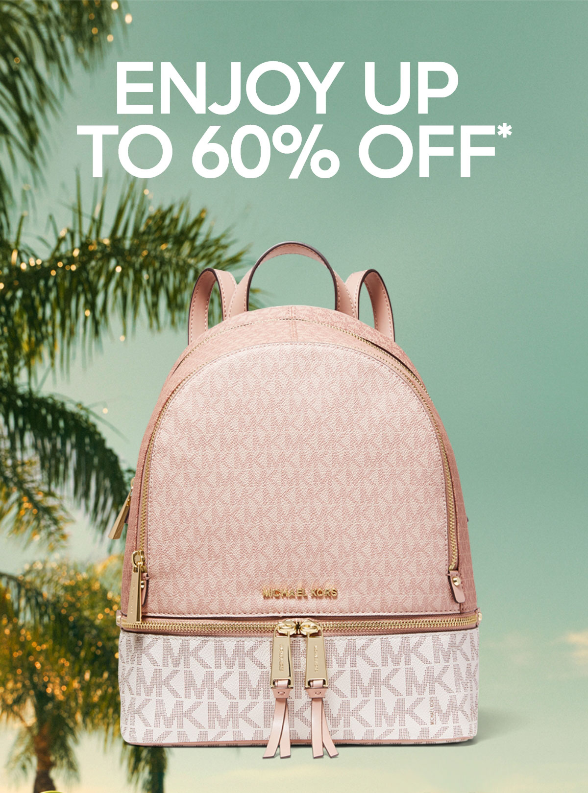 ENJOY UP TO 60% OFF*
