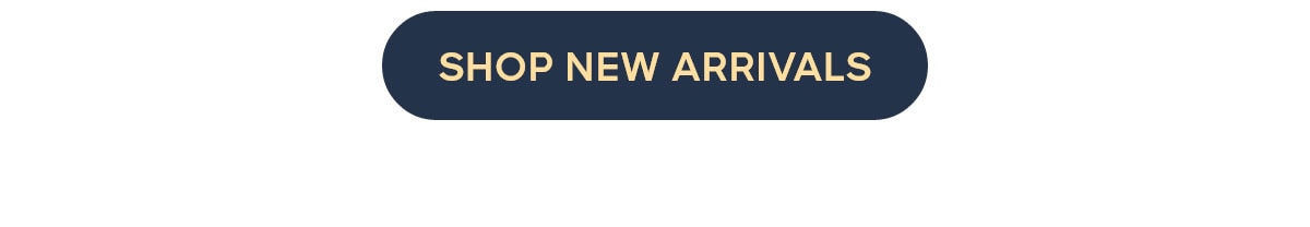 SHOP NEW ARRIVALS