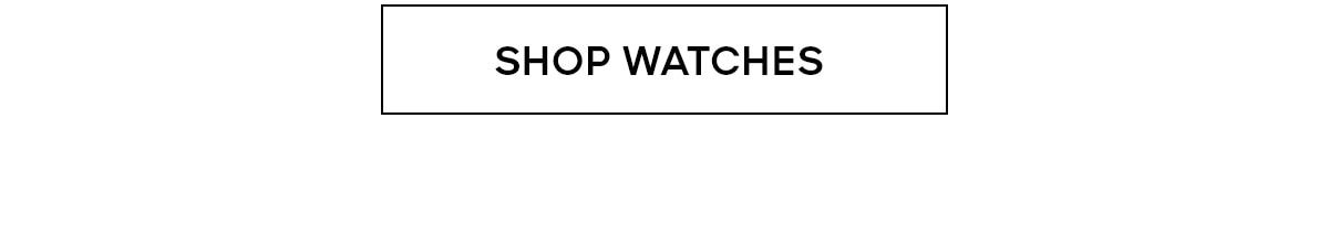 SHOP WATCHES