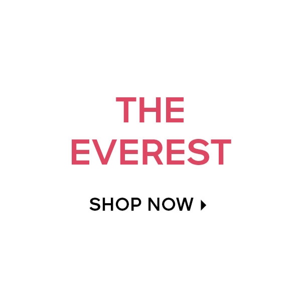 THE EVEREST SHOP NOW 