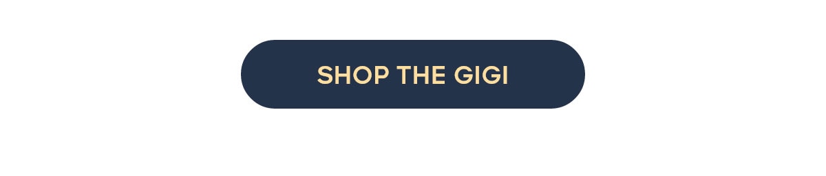 SHOP THE GIGI