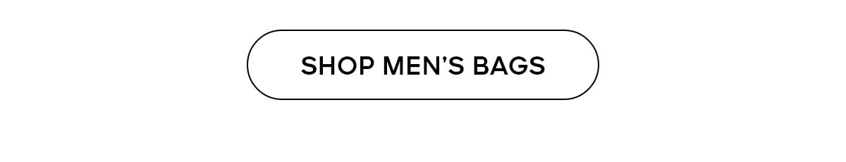 SHOP MEN’S BAGS