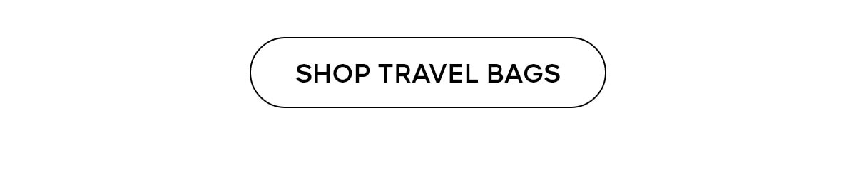 SHOP TRAVEL BAGS