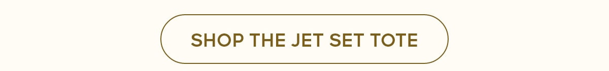 SHOP THE JET SET TOTE