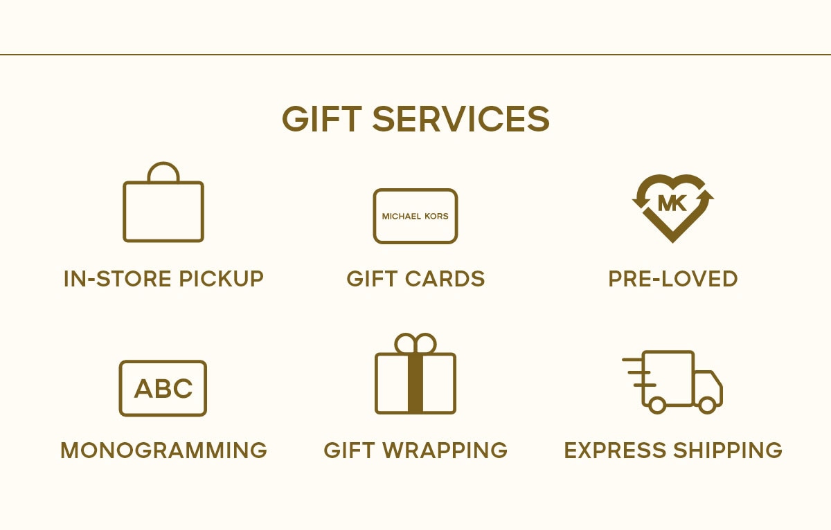 GIFT SERVICES IN-STORE PICKUP GIFT CARDS PRE-LOVED MONOGRAMMING GIFT WRAPPING EXPRESS SHIPPING