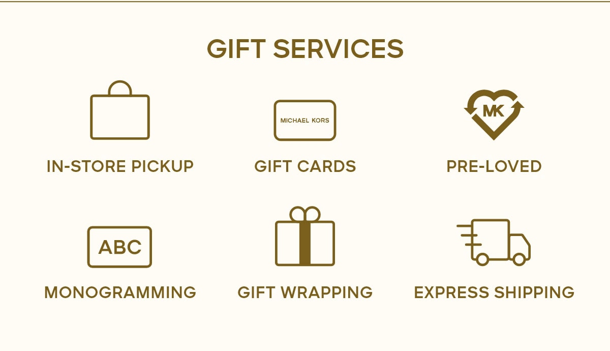 GIFT SERVICES IN-STORE PICKUP GIFT CARDS PRE-LOVED MONOGRAMMING GIFT WRAPPING EXPRESS SHIPPING
