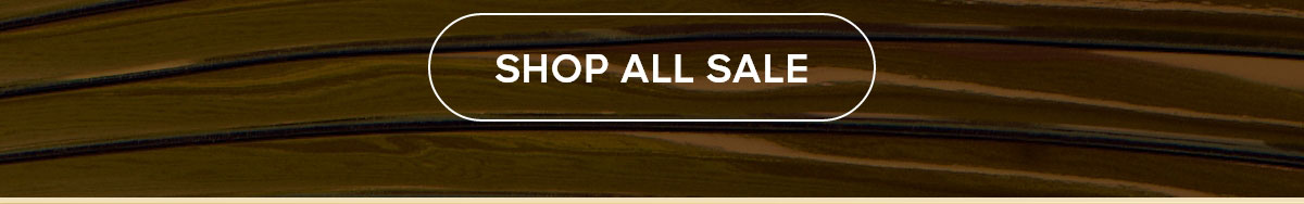 SHOP ALL SALE
