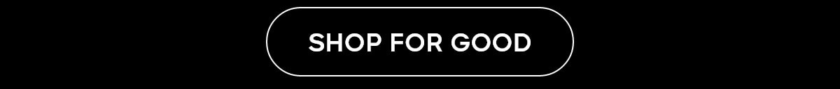 SHOP FOR GOOD