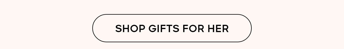 Shop Gifts For Her