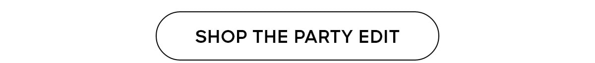 Shop The Party Edit