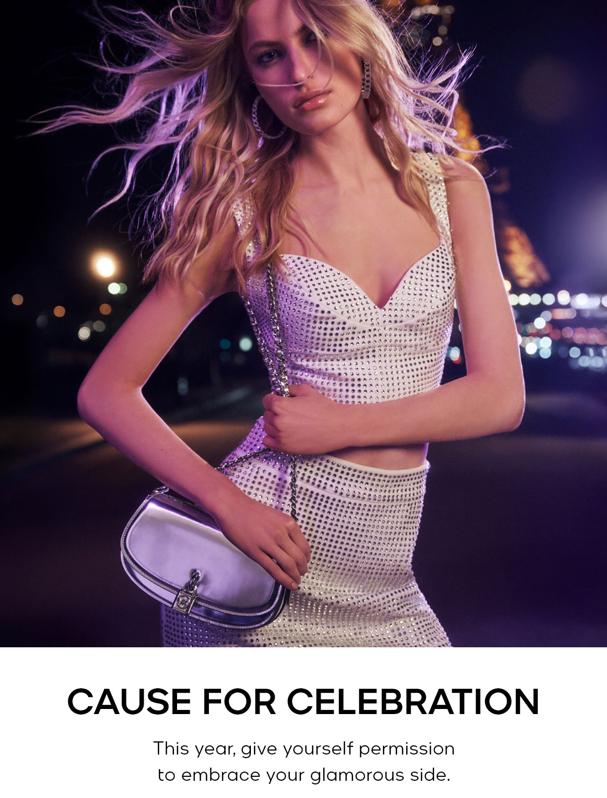 CAUSE FOR CELEBRATION This year, give yourself permission to embrace your glamorous side.