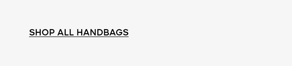 SHOP ALL HANDBAGS
