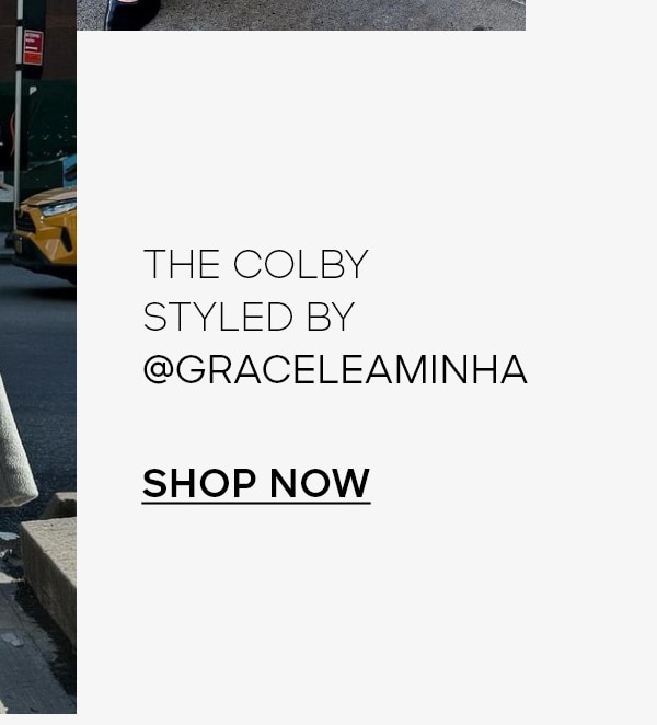 THE COLBY STYLED BY @GRACELEAMINHA SHOP NOW