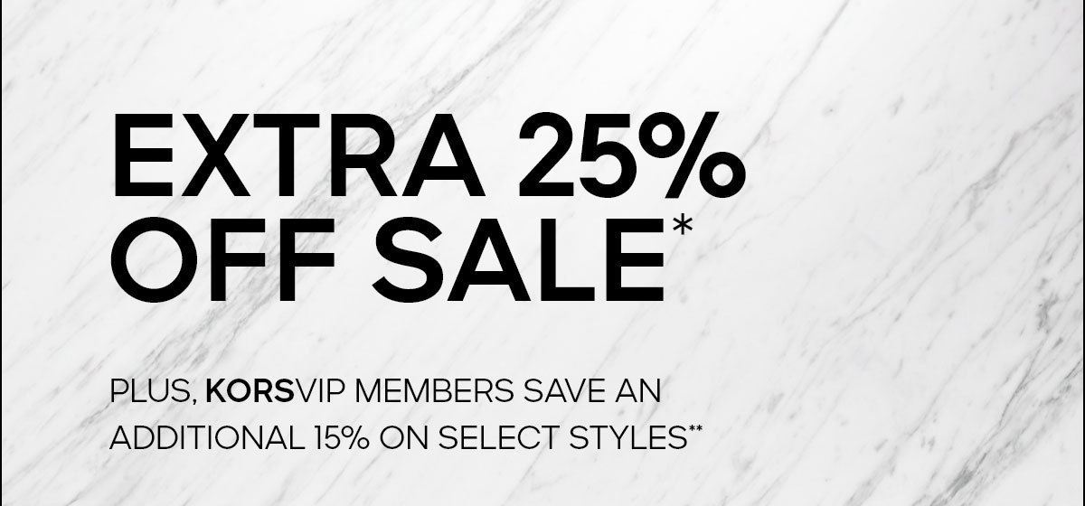 EXTRA 25% OFF SALE* PLUS, KORSVIP MEMBERS SAVE AN ADDITIONAL 15% ON SELECT STYLES**