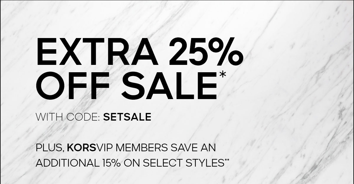 EXTRA 25% OFF SALE* WITH CODE: SETSALE PLUS, KORSVIP MEMBERS SAVE AN ADDITIONAL 15% ON SELECT STYLES**