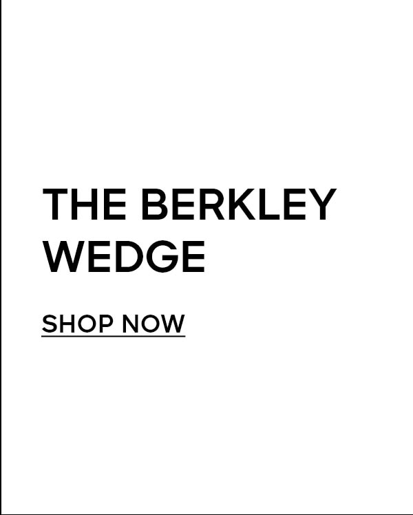 THE BERKLEY WEDGE SHOP SHOP