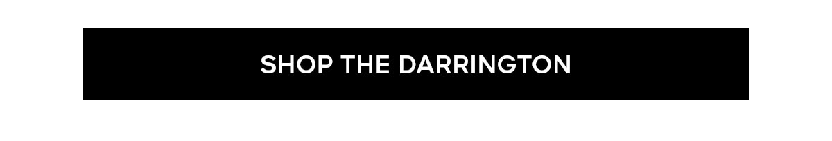 SHOP THE DARRINGTON