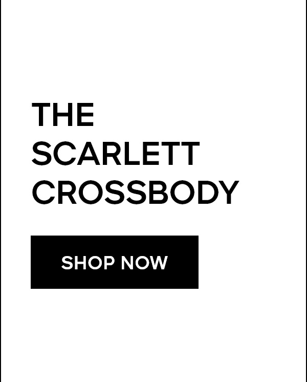 THE SCARLETT CROSSBODY SHOP NOW