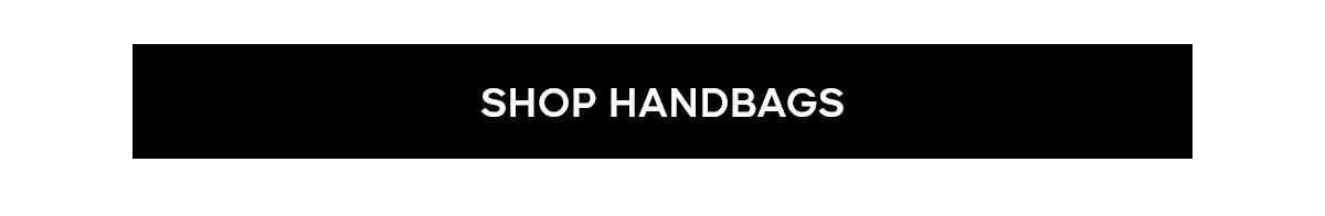 SHOP HANDBAGS