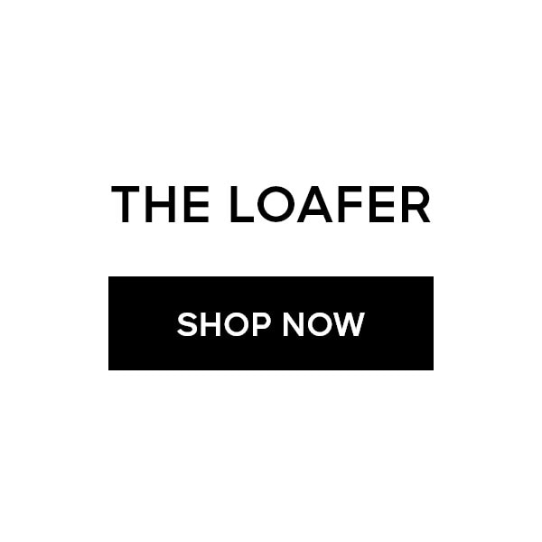 THE LOAFER SHOP NOW