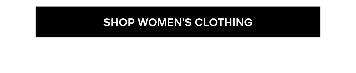 SHOP WOMEN'S CLOTHING