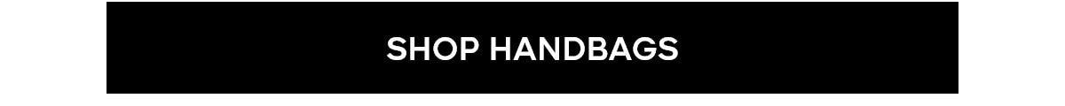SHOP HANDBAGS