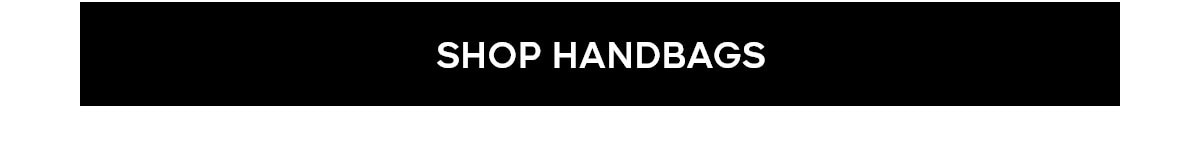 SHOP HANDBAGS