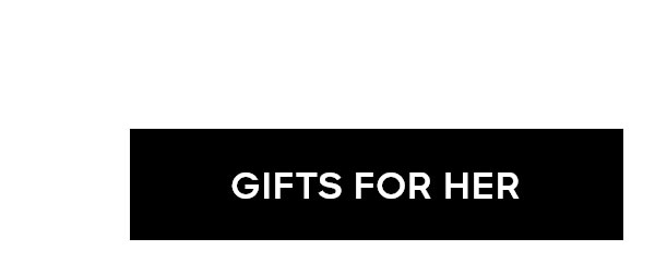 GIFTS FOR HER