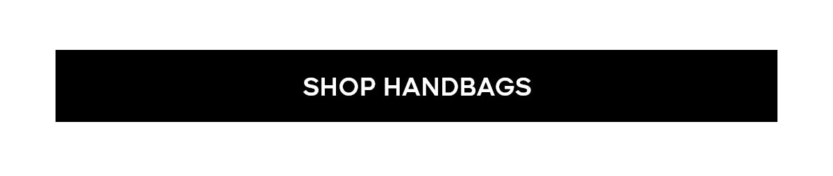 SHOP HANDBAGS