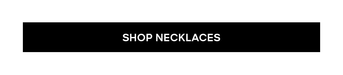 SHOP NECKLACES