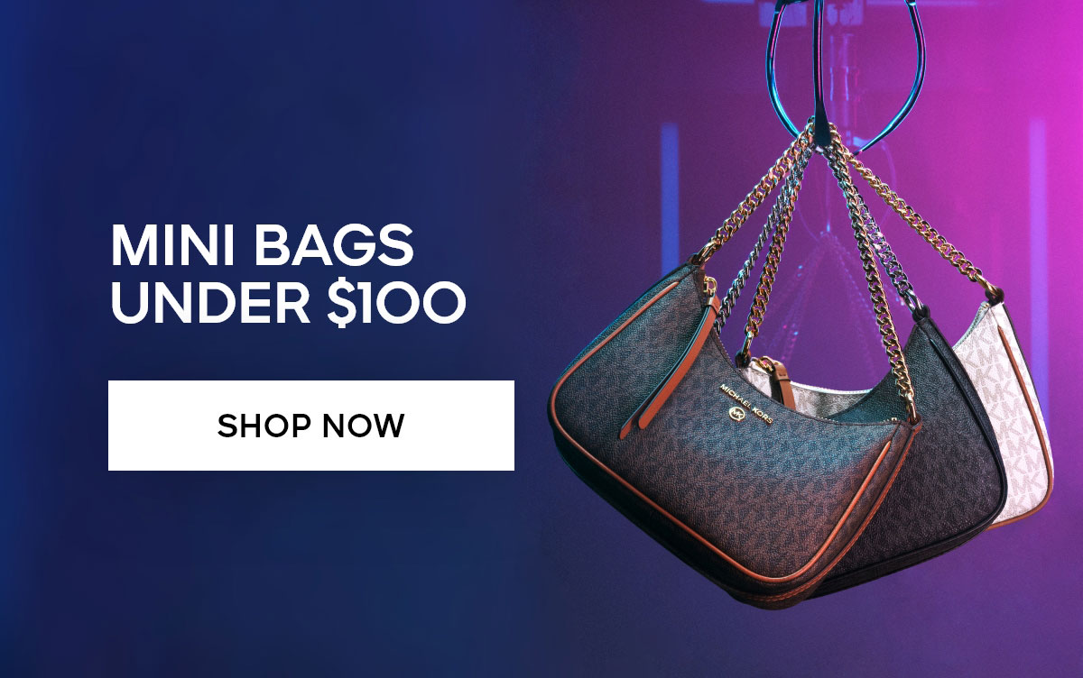 MINI BAGS UNDER $100 SHOP NOW