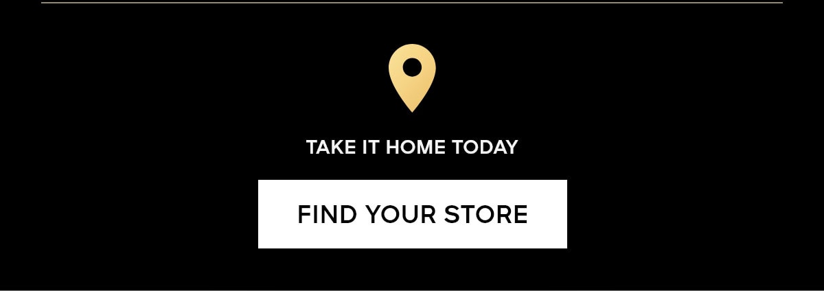 FIND YOUR STORE