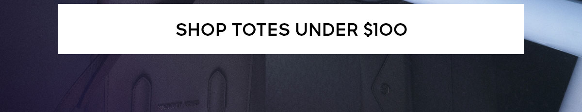 SHOP TOTES UNDER $100