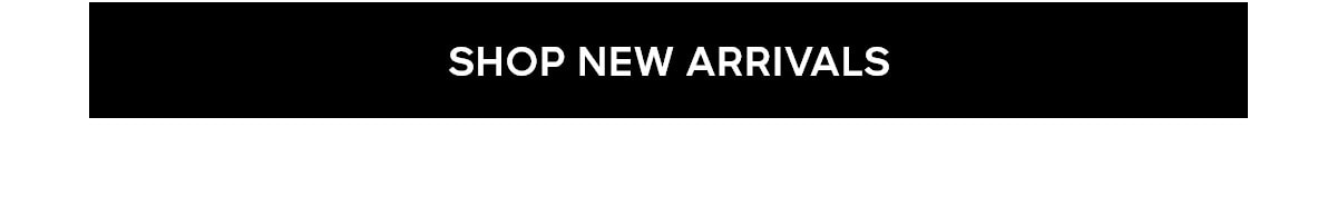 SHOP ARRIVALS