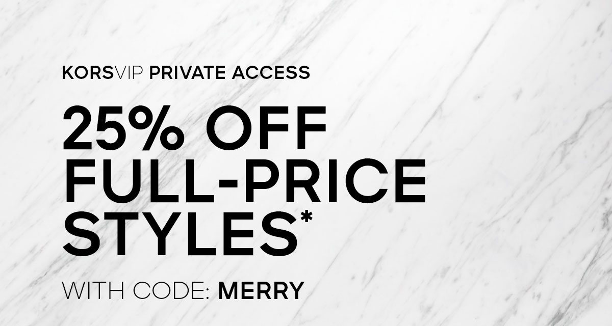 KORSVIP Private Access 25% OFF FULL-PRICE STYLES WITH CODE: MERRY
