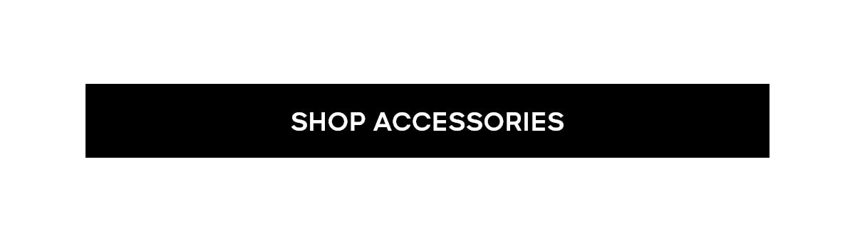 SHOP ACCESSORIES