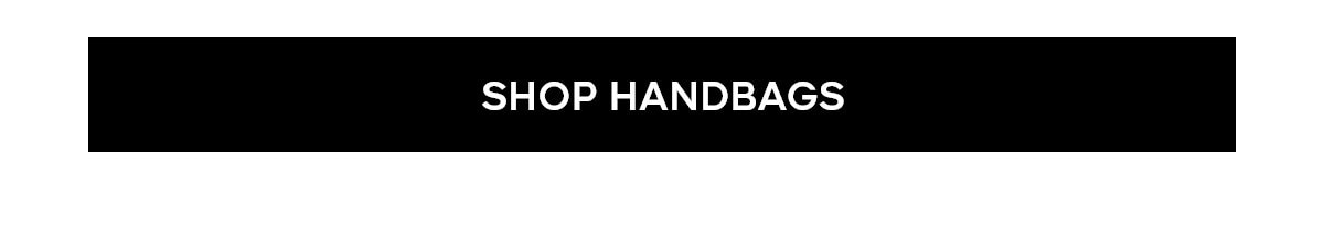 SHOP HANDBAGS
