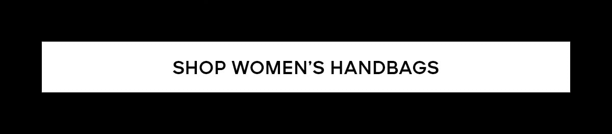 SHOP WOMEN'S HANDBAGS