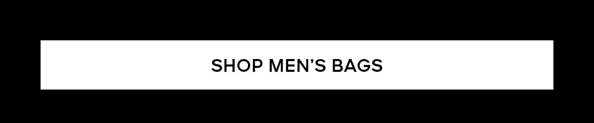SHOP MEN'S BAGS