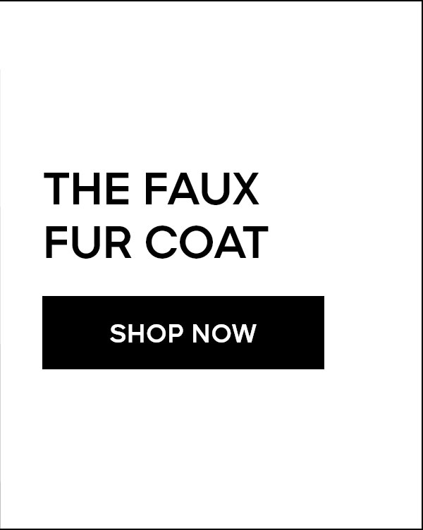 THE FAUX FUR COAT SHOP NOW