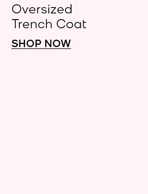Oversized Belted Trench Coat SHOP NOW