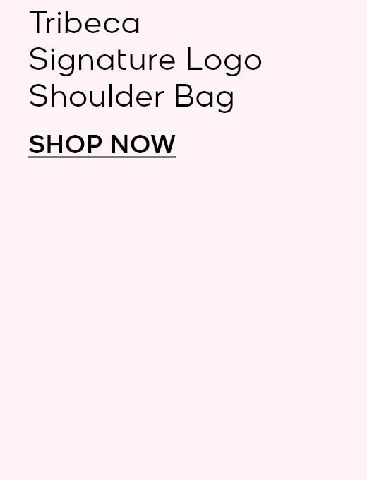 Tribeca Signature Logo Shoulder Bag SHOP NOW