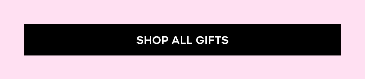 SHOP ALL GIFTS