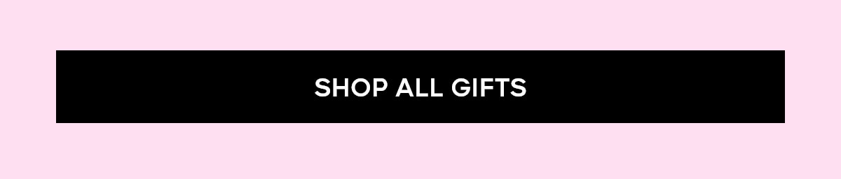 SHOP ALL GIFTS>