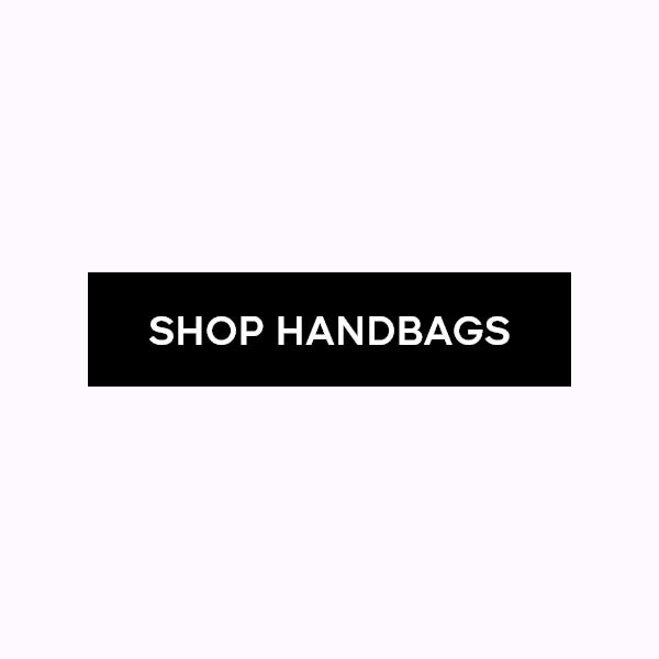 SHOP HANDBAGS