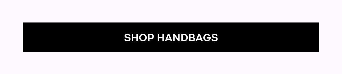SHOP HANDBAGS
