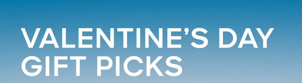 VALENTINE'S DAY GIFT PICKS